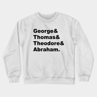 Mt Rushmore President Names (Black) Crewneck Sweatshirt